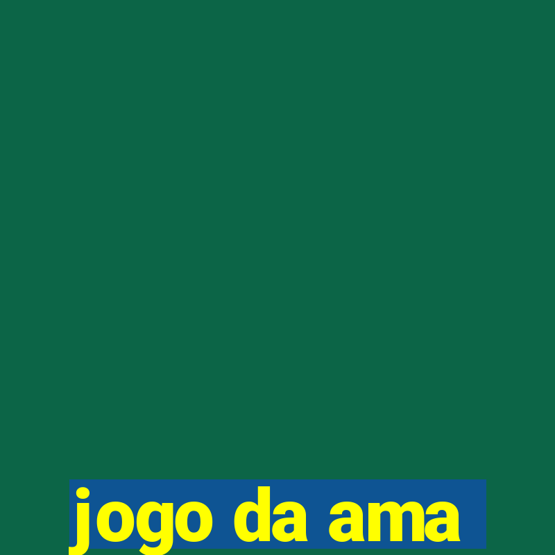 jogo da ama