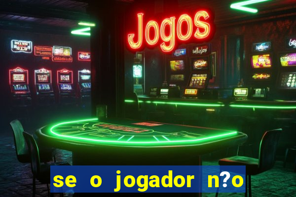 se o jogador n?o jogar anula a aposta betfair