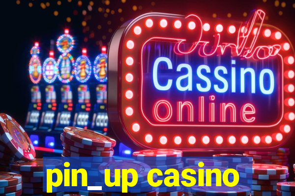 pin_up casino