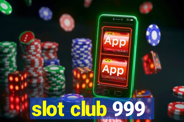 slot club 999