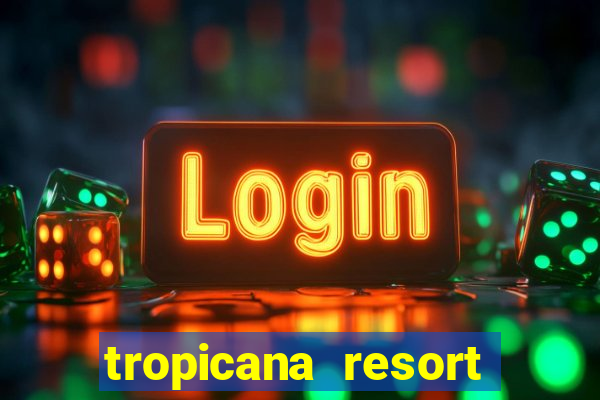 tropicana resort and casino las vegas