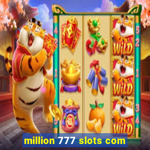 million 777 slots com