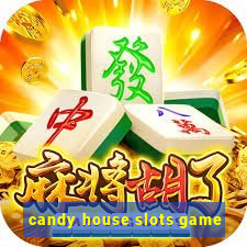 candy house slots game