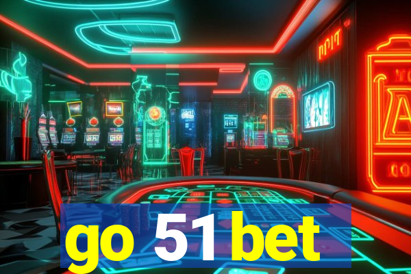 go 51 bet