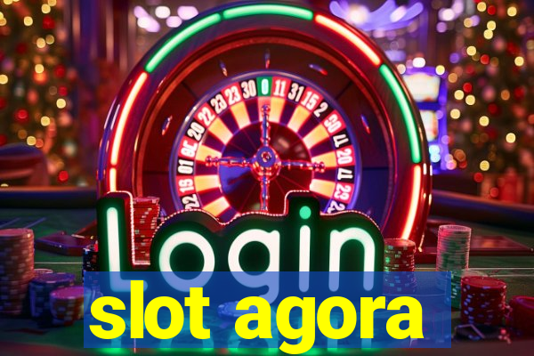 slot agora