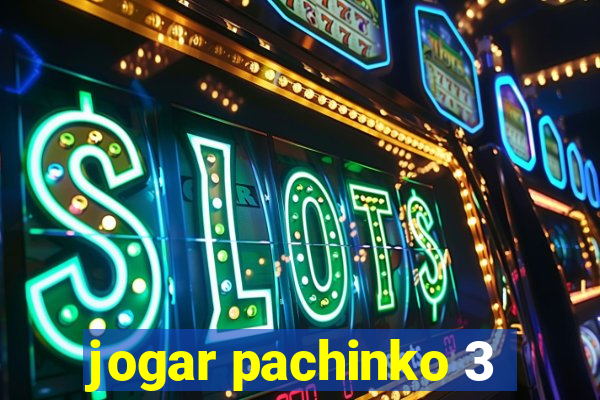 jogar pachinko 3