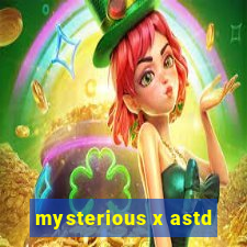 mysterious x astd