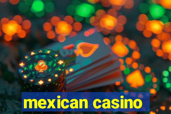 mexican casino