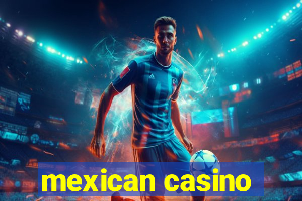 mexican casino