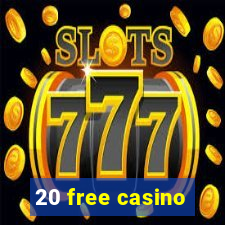 20 free casino