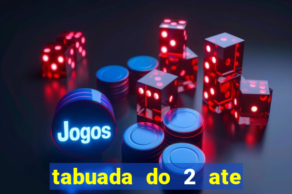 tabuada do 2 ate o 5