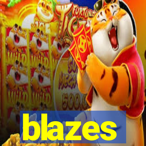 blazes