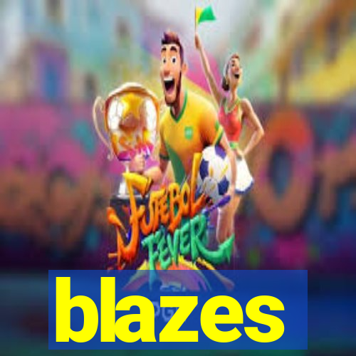 blazes