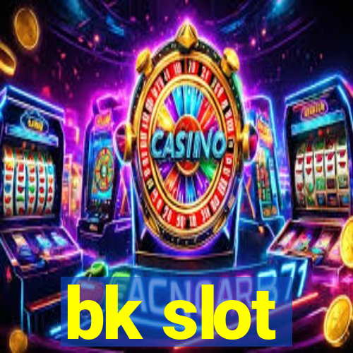 bk slot