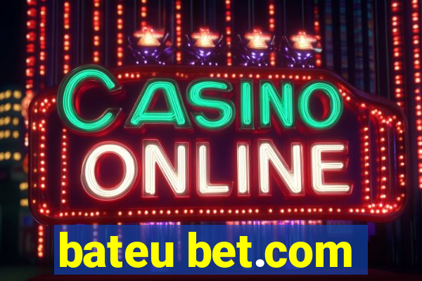 bateu bet.com