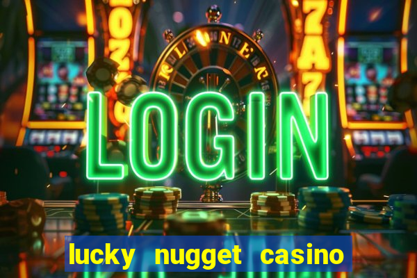 lucky nugget casino free spins