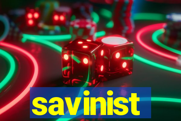 savinist