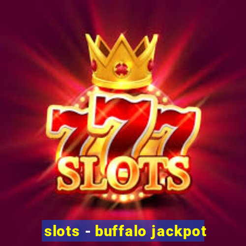 slots - buffalo jackpot