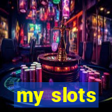 my slots