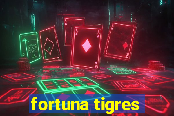 fortuna tigres