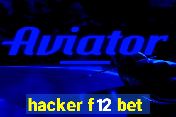 hacker f12 bet