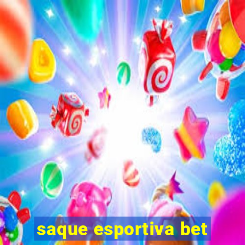 saque esportiva bet