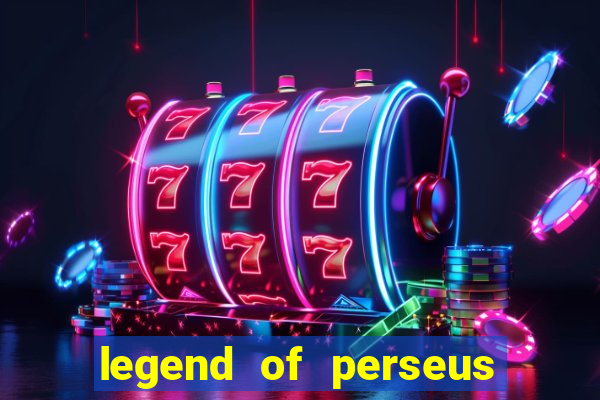 legend of perseus slot free play