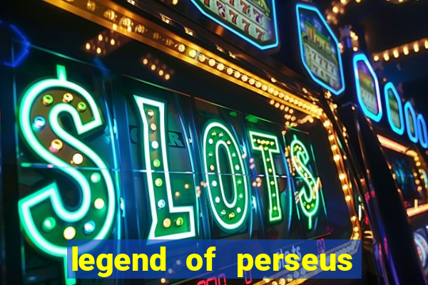 legend of perseus slot free play