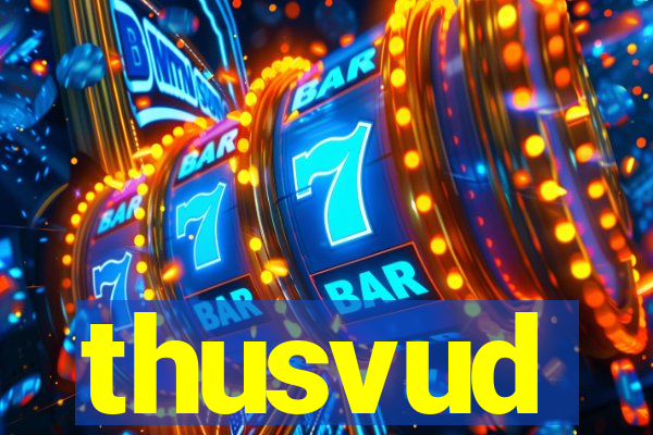 thusvud