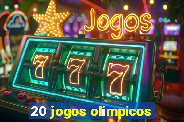 20 jogos olímpicos