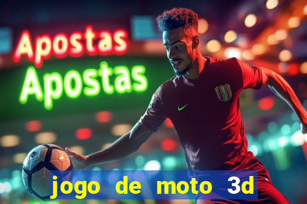 jogo de moto 3d de grau