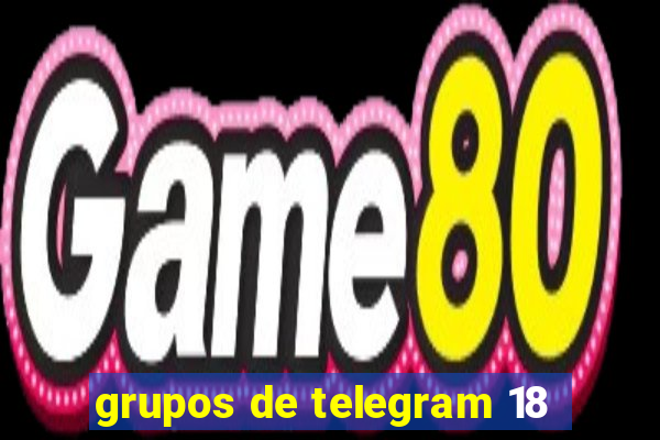 grupos de telegram 18