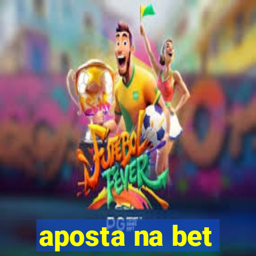 aposta na bet