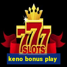 keno bonus play