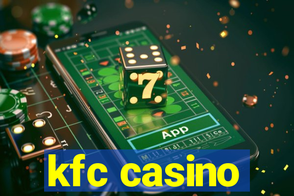 kfc casino