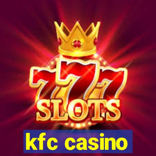 kfc casino