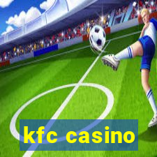 kfc casino