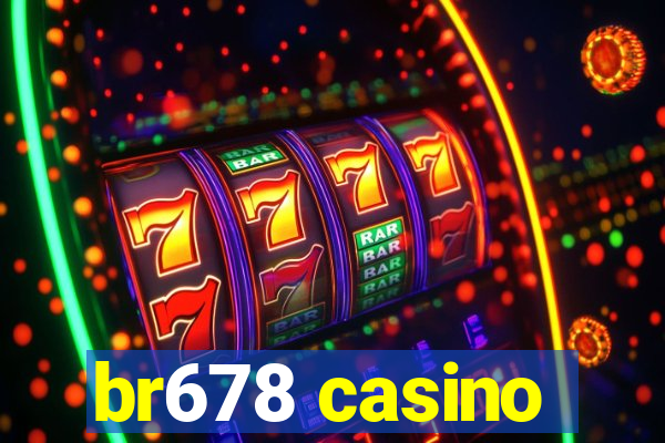 br678 casino