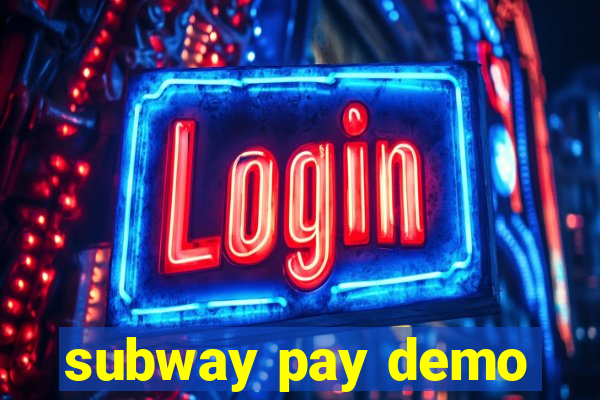 subway pay demo