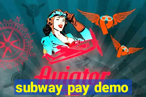 subway pay demo