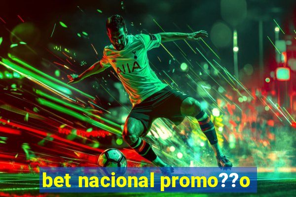 bet nacional promo??o