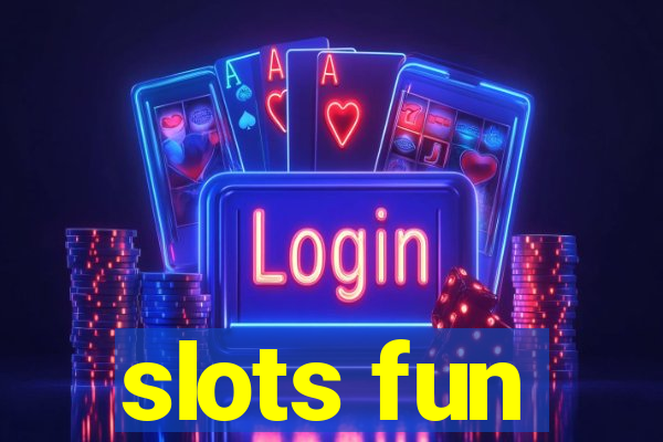 slots fun