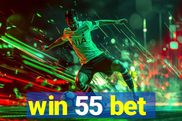 win 55 bet