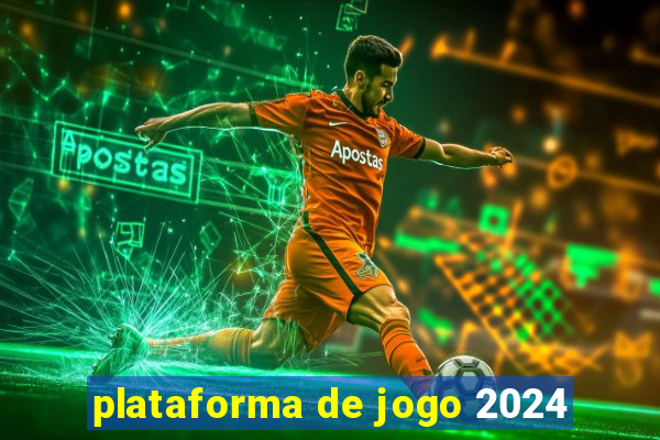 plataforma de jogo 2024