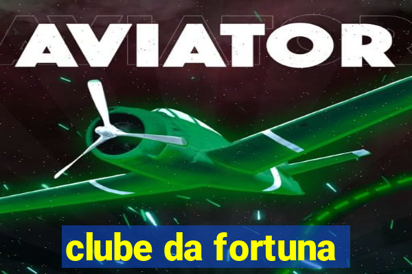 clube da fortuna