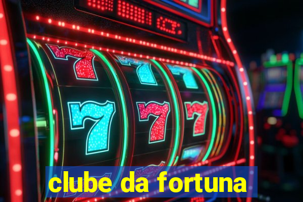 clube da fortuna