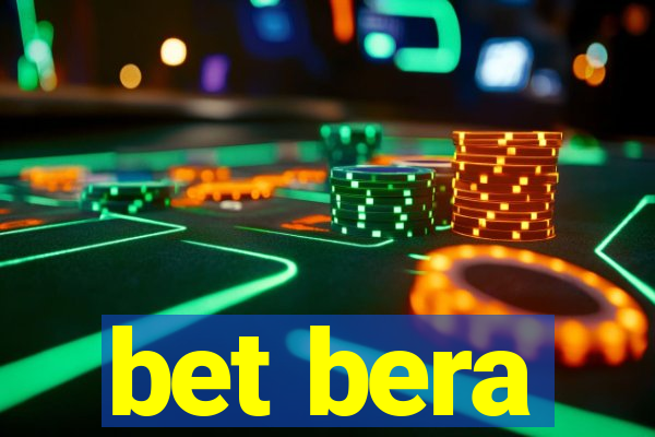 bet bera