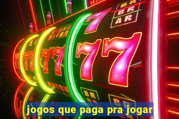 jogos que paga pra jogar