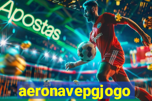 aeronavepgjogo