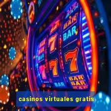 casinos virtuales gratis